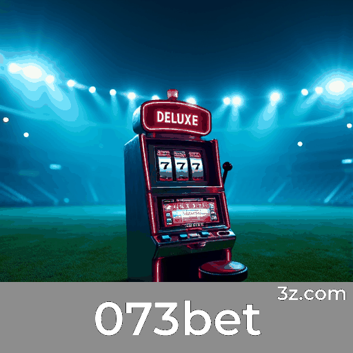 073bet: Excelência e Abrangência em Apostas Esportivas